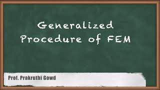 Generalized Procedure of FEM - Introduction to Finite Element Method - Advanced Structural Analysis