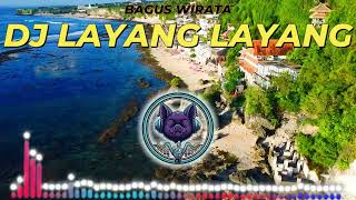 Download lagu DJ LAYANG LAYANG BAGUS WIRATA ENAK X THAILAND REMIX  !! mp3
