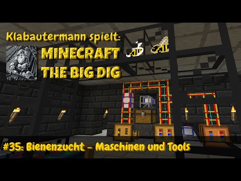 Let's play MINECRAFT - THE BIG DIG #35 | Bienenzucht - Maschinen und Tools