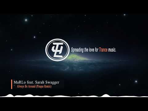 MaRLo feat. Sarah Swagger - Always Be Around (Pinque Remix)