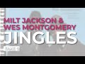 Milt Jackson & Wes Montgomery - Jingles (Take 9) (Official Audio)