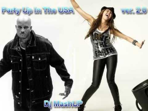 Party Up In The USA - DMX vs Miley Cyrus version 2 - Dj MashUP