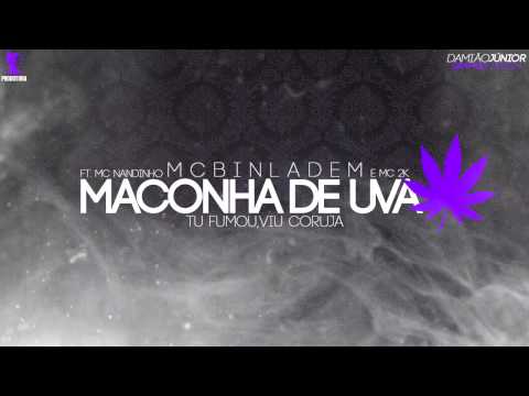 MC Bin Ladem Ft  MC 2K e MC Nandinho   Maconha De Uva Lançamento 2014
