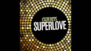 Superlove - One Day (The Last Version)