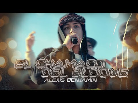 Alexis Benjamin - EL CHAMACO DEL BLOQUE (PROD @n1evaa )