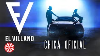El Villano - Chica Oficial (Video Oficial)