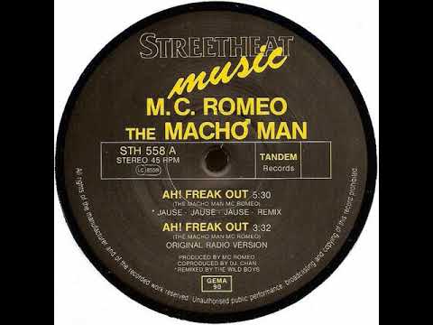 M.C. Romeo The Macho Man - ah freakout (Jaus J J Remix +) O. Radio Mix) 1989