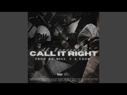 Call It Right (feat. AK Bandamont)