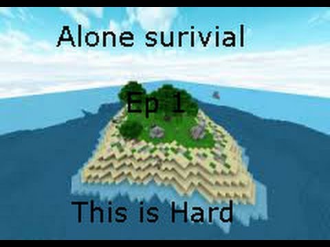 Minecraft Alone Survival Ep 1 This is hard
