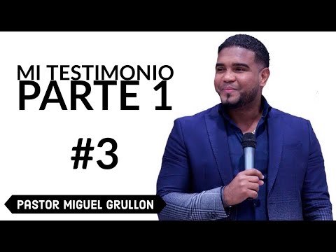 EVANGELISTA MIGUEL GRULLON PRIMERA PARTE # 1 DE SU TESTIMONIO