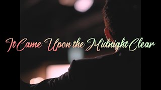 WELOVE - 5. It Came Upon the Midnight Clear [Christmas Spectacular]