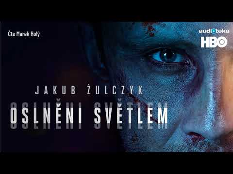 Jakub Żulczyk - Oslněni světlem | Audiokniha