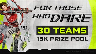  For Those Who Dare - Apex Legends Tournament 2025
