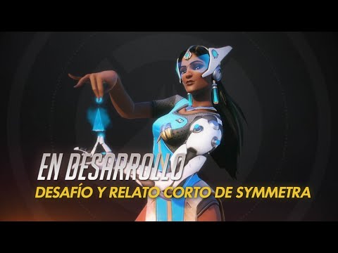 En desarrollo | desafío y relato corto de Symmetra (subtítulos ES)