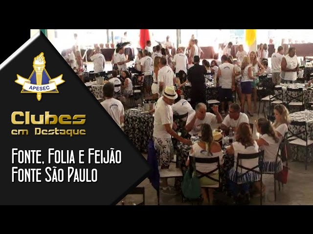 Clube em Destaque 24-02-2014 Fonte, Feijão e Folia. Feijoada na Fonte São Paulo. Aniversário da APESEC