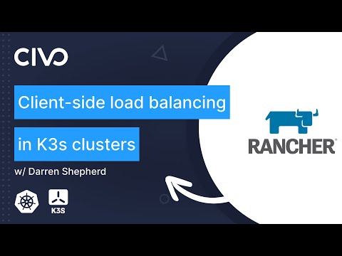 Client-side load balancing in K3s Kubernetes clusters - Darren Shepherd