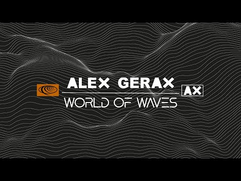 World Of Waves - Episode 002 - Alex Gerax