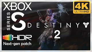 [4K/HDR] Destiny 2 (Next-Gen Patch) / Xbox Series S Gameplay
