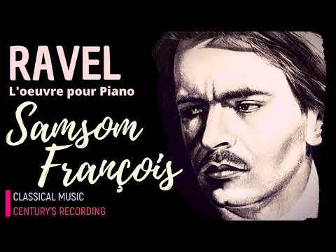 Ravel by Samson François - Complete Piano Works, Miroirs.. + Presentation (recording of the Century)