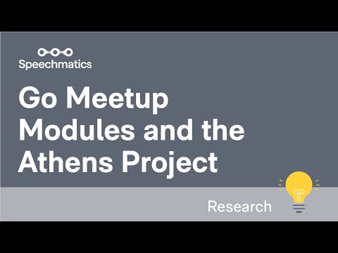 Go Meetup | Modules and the Athens Project