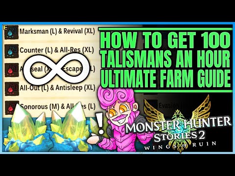 Get the Best Talisman Fast - 100 Per Hour - Ultimate Talisman Farm Guide - Monster Hunter Stories 2!