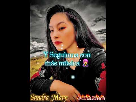 Sandra Mary/ Ya no me busques ✅