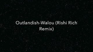 Outlandish-Walou (Rishi Rich Remix)