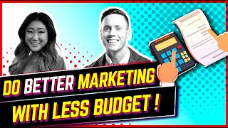 Do Better Marketing With Less Budget - Esther Flammer