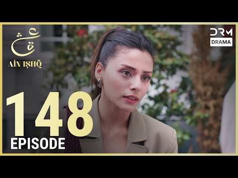 Turkish Drama in Urdu | Ain Ishq | Episode 148 | One Love | UD1O