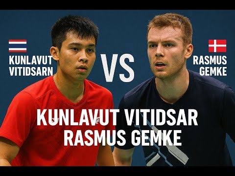 🔥Showdown Man singles Kunlavut Vitidsarn (THA) vs Rasmus Gemke ( DEN) SF Arctic Open 2025