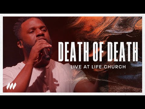 Death of Death Live At Life.Church | Life.Church Worship