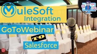 MuleSoft Integration: GoToWebinar to Salesforce - Learn Salesforce Series