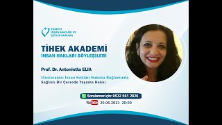TİHEK AKADEMİ İNSAN HAKLARI SÖYLEŞİLERİ - PROF. DR. ANTONIETTA ELIA