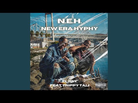 N.E.H. (New Era Hyphy) (feat. Trippy Talii)