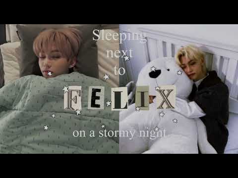 Stray Kids ASMR Sleeping Next To Felix On A Stormy Night⛈️🐥