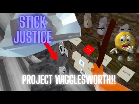 Stick Justice In MY GAME PROJECT WIGGLESWORTH!!!