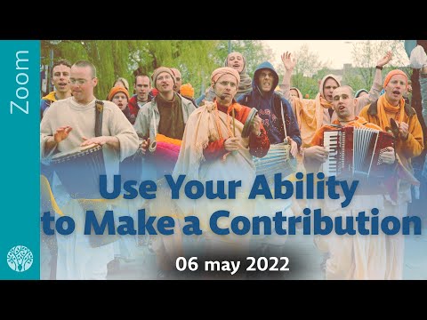 Use Your Ability to Make a Contribution - Zoom, 6 may 2022