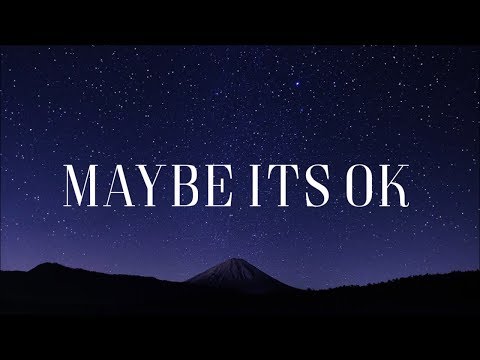 Maybe It's Ok -  We Are Messengers [Lyric Video]