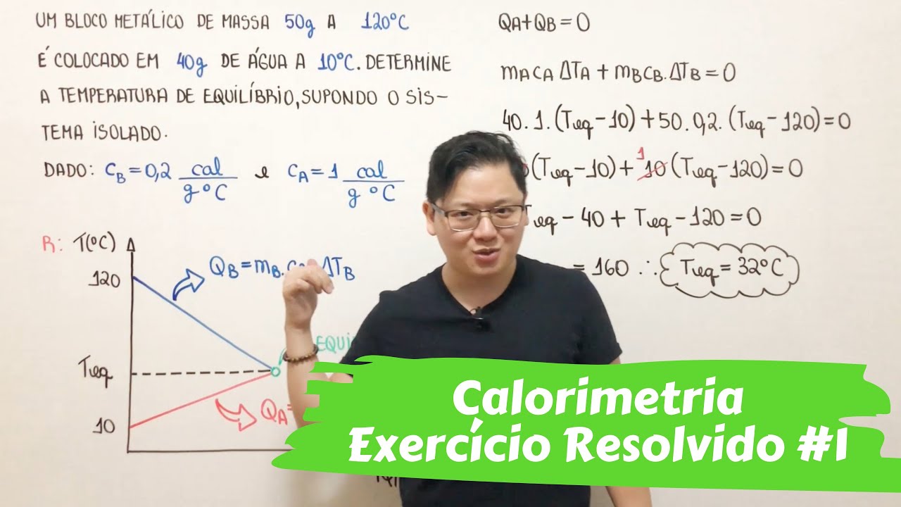 Termologia | Calorimetria (EXERCÍCIO RESOLVIDO #1)