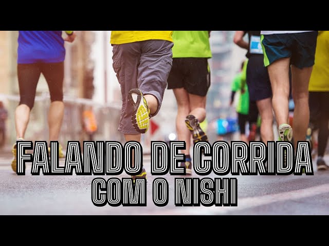 Falando de corrida com o Nishi