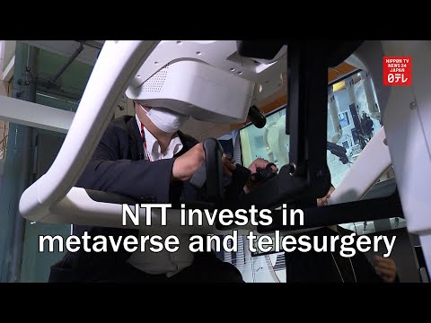 Japanese telecommunication giant NTT invests in metaverse and telesurgery