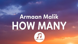 Armaan Malik - How Many (Lyrics) - YouTube