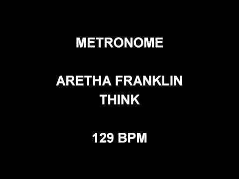 METRONOME 129 BPM Aretha Franklin THINK