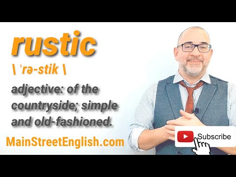 English Vocabulary Builder: RUSTIC - adjective (Pronunciation & Usage)