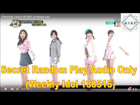 Secret Random Play - Weekly Idol 130515(Audio Only)