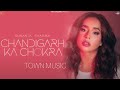 Chandigarh ka cokra ( Sunanda Shrma ) TOWN MUSIC.