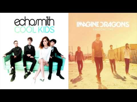 Radioactive Vs. Cool Kids - Radioactive Kids (Mashup)