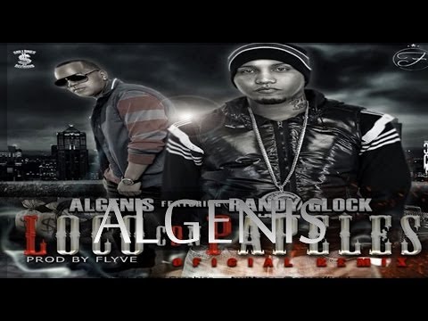 ALGENIS THE OTHER FACE FT RANDY GLOCK - LOCO CON PAPELES OFFICIAL REMIX PROD BY FLYVE NEW 2013