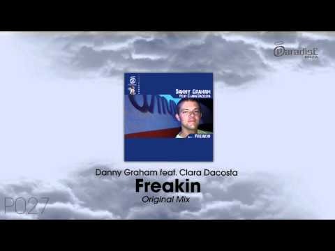 Danny Graham feat. Clara Dacosta - Freakin (Original Mix)