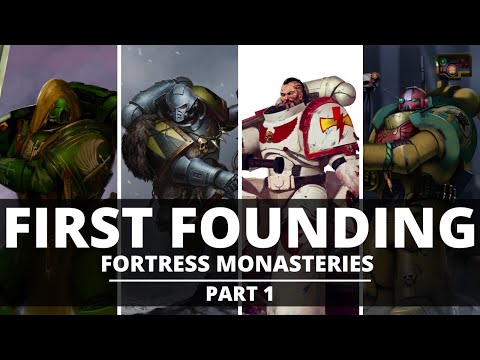FORTRESS MONASTERIES OF THE FIRST FOUNDING CHAPTERS! PART ONE
